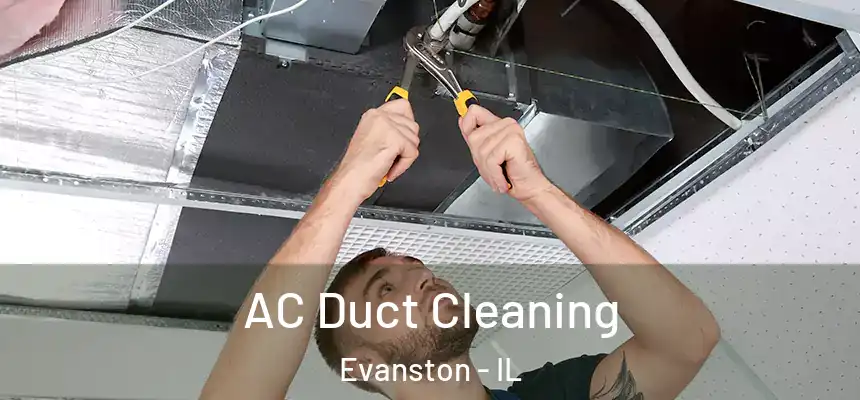 AC Duct Cleaning Evanston - IL