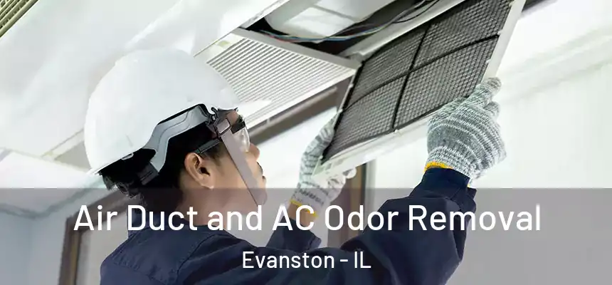 Air Duct and AC Odor Removal Evanston - IL