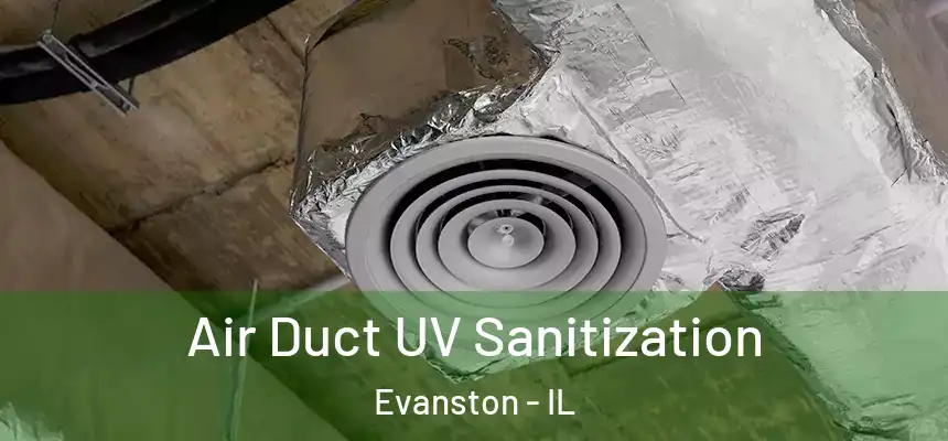 Air Duct UV Sanitization Evanston - IL