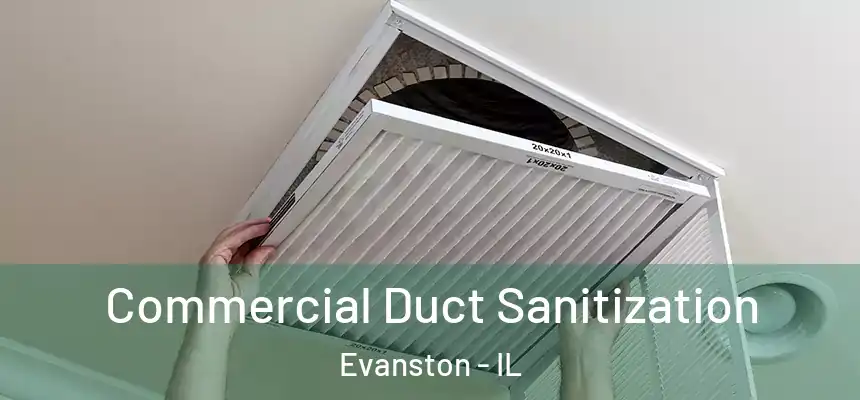 Commercial Duct Sanitization Evanston - IL
